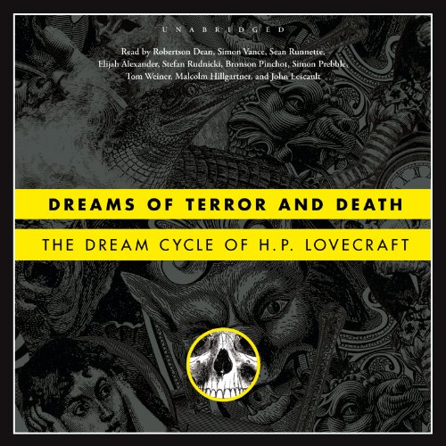 Dreams of Terror and Death: The Dream Cycle of H. P. Lovecraft by H. P. Lovecraft