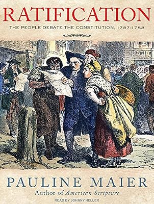 Ratification: The People Debate the Constitution, 1787-1788