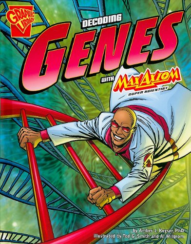 Decoding Genes with Max Axiom, Super Scientist by Amber J Keyser 
			
			
		
		
		
       	 
       		
       			,