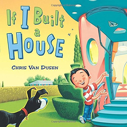 If I Built a House by Chris Van Dusen