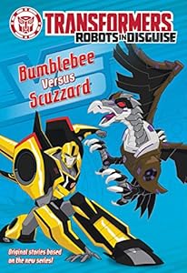Transformers Robots in Disguise: Bumblebee Versus Scuzzard