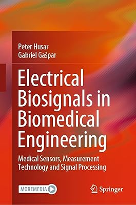 Electrical Biosignals in Biomedical Engineering: Medical Sensors, Measurement Technology and Signal Processing
