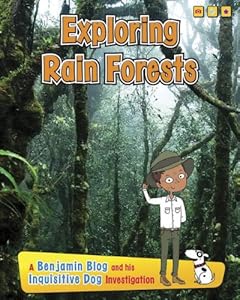 Exploring Rain Forests: A Benjamin Blog and His Inquisitive Dog Investigation