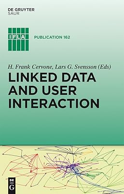 Linked Data and User Interaction (IFLA Publications, 162)
