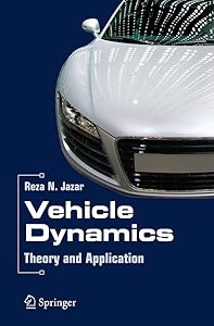 Vehicle Dynamics: Theory and Application by G. Nakhaie Jazar