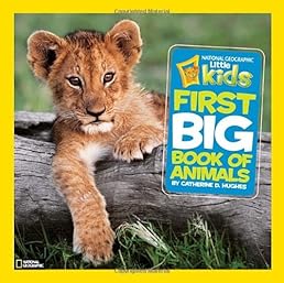 National Geographic Little Kids First Big Book of Animals