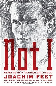 Not I: Memoirs of a German Childhood