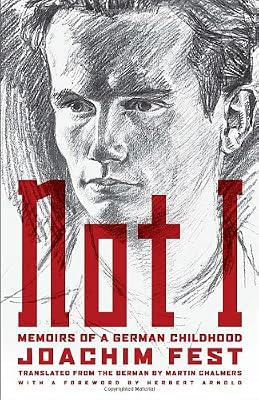 Not I: Memoirs of a German Childhood