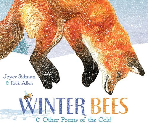 Winter Bees & Other Poems of the Cold (Junior Library Guild Selection) by Joyce Sidman