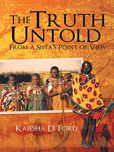 The Truth Untold: From a Sista's Point of View by Kaiesha D. Ford