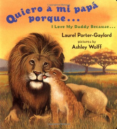 Quiero a mi papa Porque by Laurel Porter Gaylord