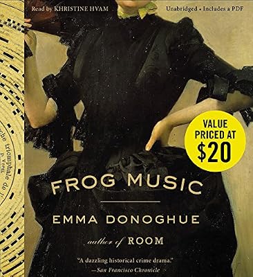 Frog Music: Includes a Pdf: Library Edition