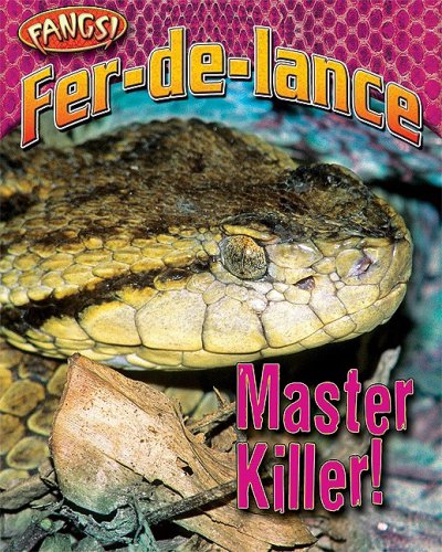 Fer-de-Lance: Master Killer! (Fangs) by Nancy White