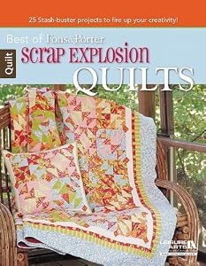 Best of Fons & Porter Scrap Explosion Quilts