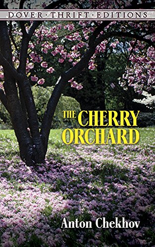 The Cherry Orchard by Anton Pavlovich Chekhov