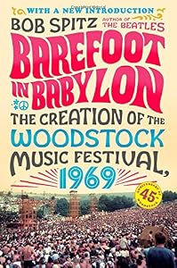 Barefoot in Babylon: The Creation of the Woodstock Music Festival, 1969