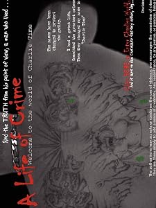 A Life of Crime: Welcome to Charlie Time by Charlie Time