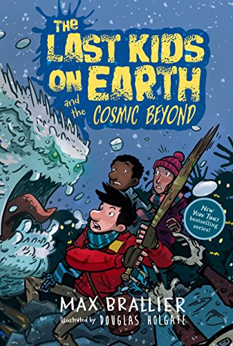 The Last Kids on Earth and the Cosmic Beyond by MAX BRALLIER