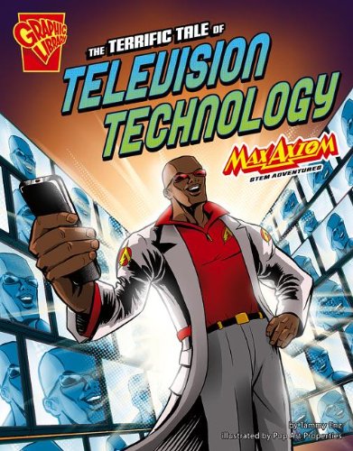 The Terrific tale of television technology by Tammy Enz