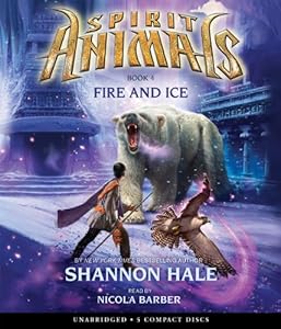 Spirit Animals Book 4: Fire and Ice - Audio