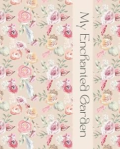 My Enchanted Garden: Garden Log Book for Kids by Seed & Scissors