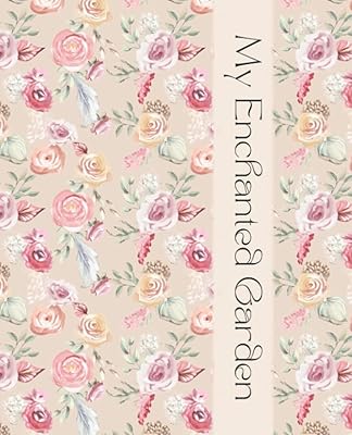 My Enchanted Garden: Garden Log Book for Kids