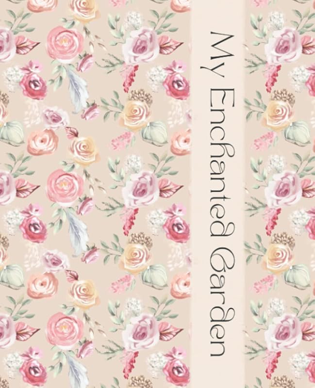 My Enchanted Garden: Garden Log Book for Kids by Seed & Scissors