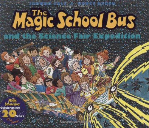 The Magic School Bus and the Science Fair Expedition (Magic School Bus) by Joanna Cole