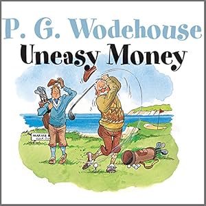 Uneasy Money by P. G. Wodehouse