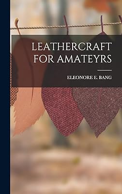 Leathercraft for Amateyrs