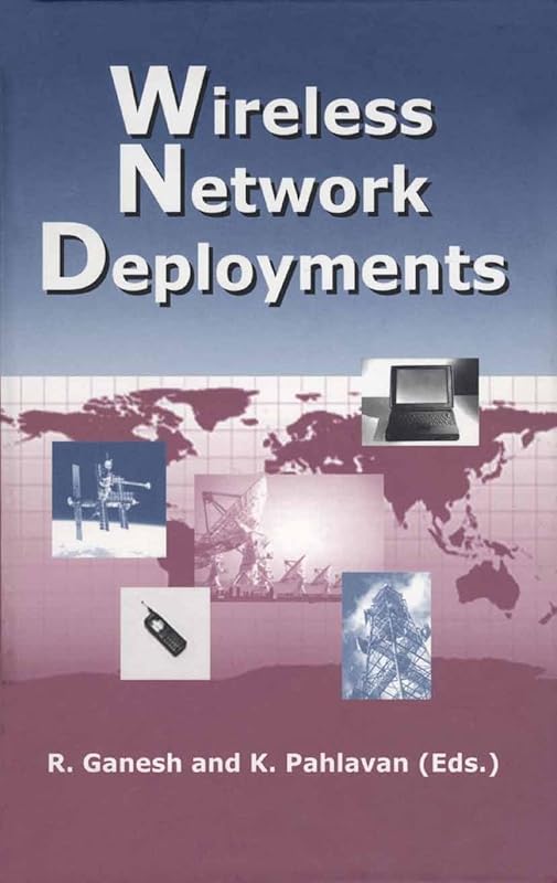 Wireless Network Deployments (The Springer International Series in Engineering and Computer Science Book 558) by Rajamani Ganesh