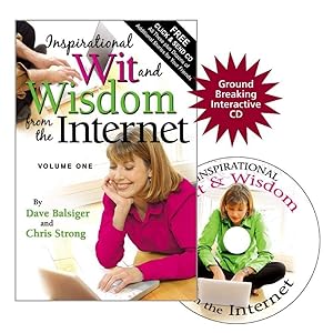 Inspirational Wit And Wisdom from the Internet by David Balsiger