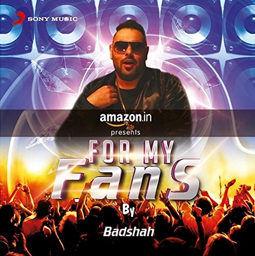 For My Fans - Badshah