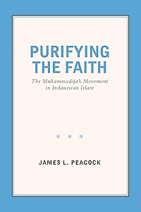 Purifying the Faith: The Muhammadijah Movement in Indonesian Islam