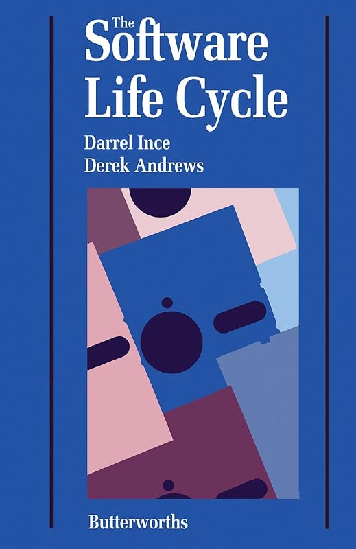 The Software Life Cycle by Darrel Ince