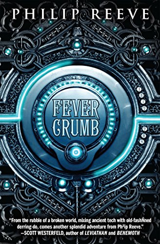 Fever Crumb by Philip Reeve