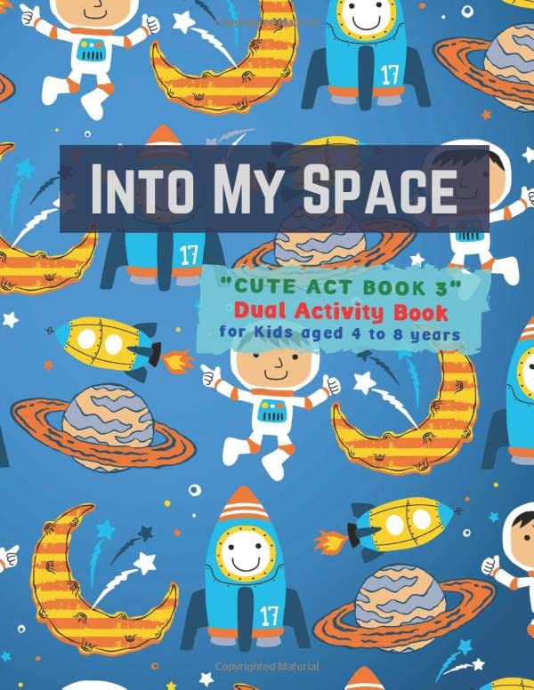 Into My Space: "CUTE ACT BOOK 3" Dual Activity Book, Coloring and Connecting the Dots (Dot to Dot) Book for Kids, Aged 4 to 8 Years, 8.5 x 11 inches, ... Keep Improve Pencil Grip, Soft Cover by Rebecca Stewart