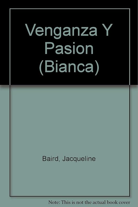 Venganza Y Pasion (Revenge And Passion) (Bianca) by Baird