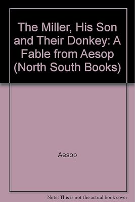 Miller, His Son and Their Donkey, T (North South Books)