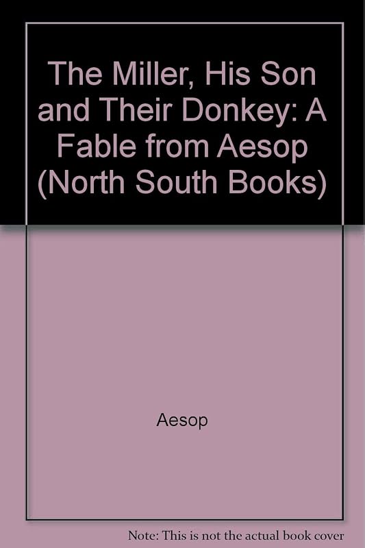 Miller, His Son and Their Donkey, T (North South Books) by Aesop