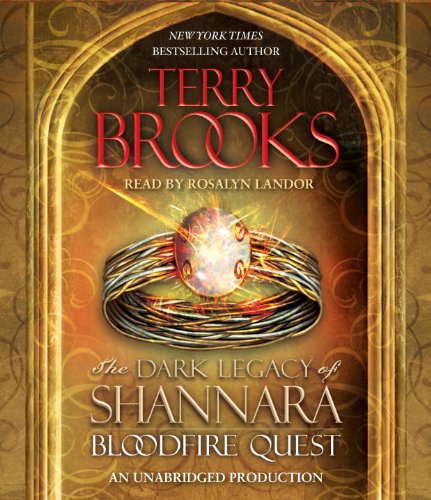 Bloodfire Quest: The Dark Legacy of Shannara by Terry Brooks