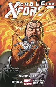 Cable and X-Force Volume 4: Vendettas