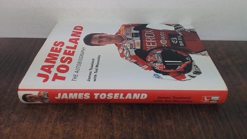 James Toseland: The Autobiography by James Toseland