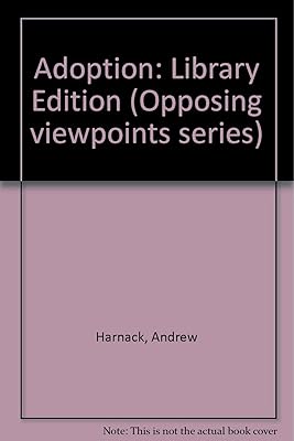 Adoption: Opposing Viewpoints