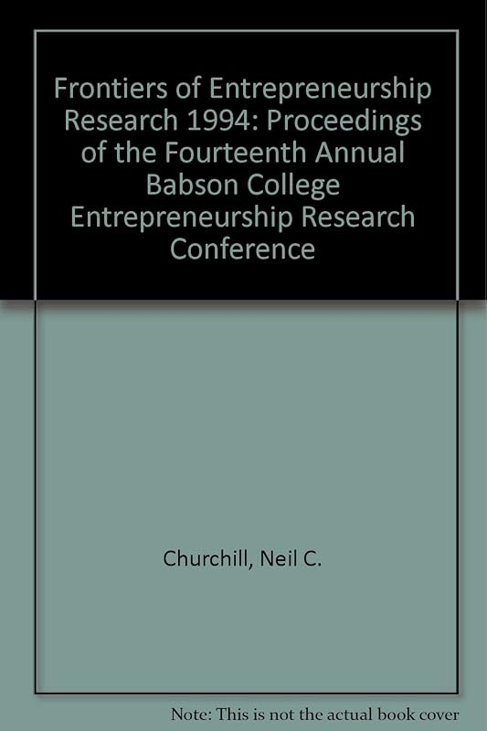 Frontiers of Entrepreneurship Research 1994: Proceedings of the Fourteenth Annual Babson College Entrepreneurship Research Conference by William D. Bygrave