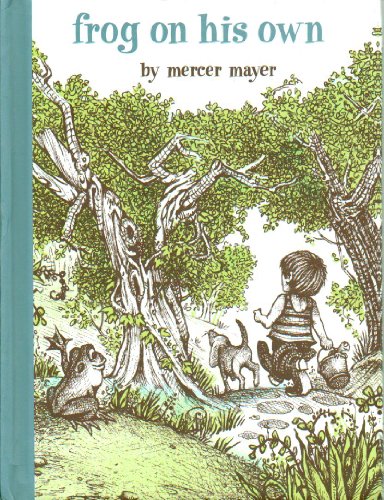 Frog On His Own (Boy, Dog Frog) by Mercer Mayer