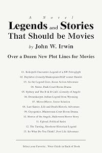 Legends and Stories That Should be Movies: Over a Dozen New Plot Lines for Movies