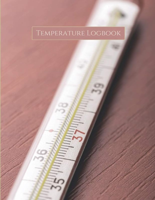 Temperature Log Book: Body Temperature or Food Temperature Record Tracker 200 Pages, 8.5 x 11 Inches (Temperature Log Books) by Marie Luffy