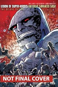 The Legion of Super-Heroes: The Great Darkness Saga