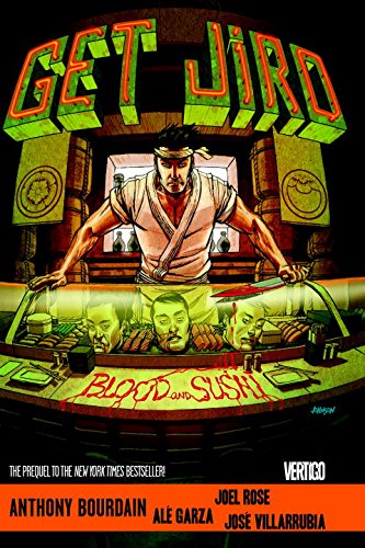 Get Jiro: Blood and Sushi by Anthony Bourdain